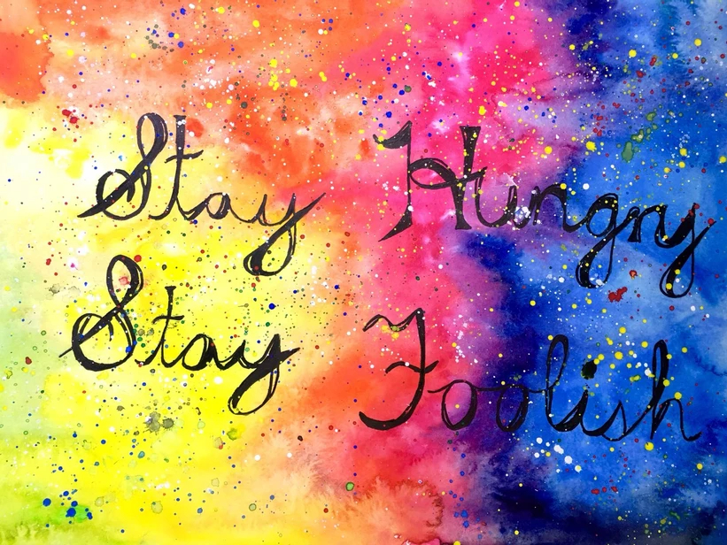 Quote - Stay Hungry, Stay Foolish